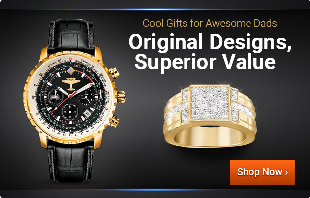 Cool Gifts for Awesome Dads - Original Designs, Superior Value - Shop Now